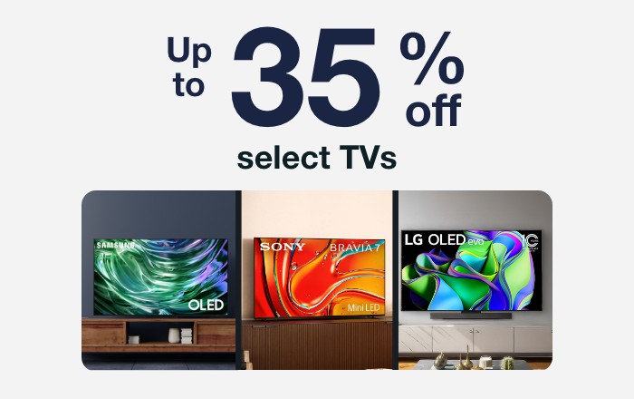 Up to 35% off select TVs