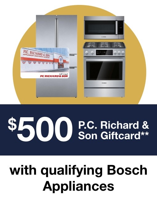 $500 P.C. Richard & Son Giftcard with qualifying Bosch Appliances