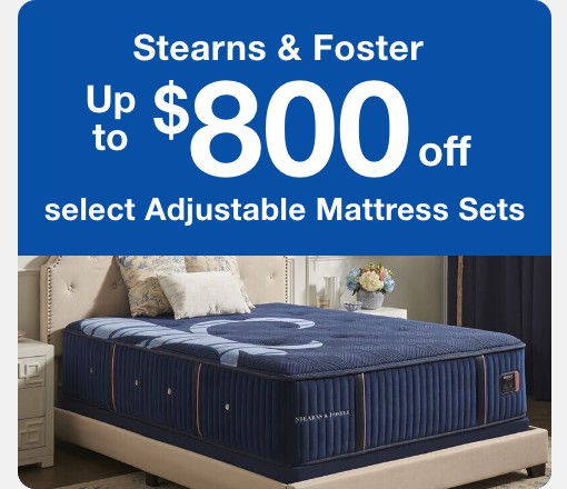 Stearns & Foster Up to $800 off select adjustable mattress sets