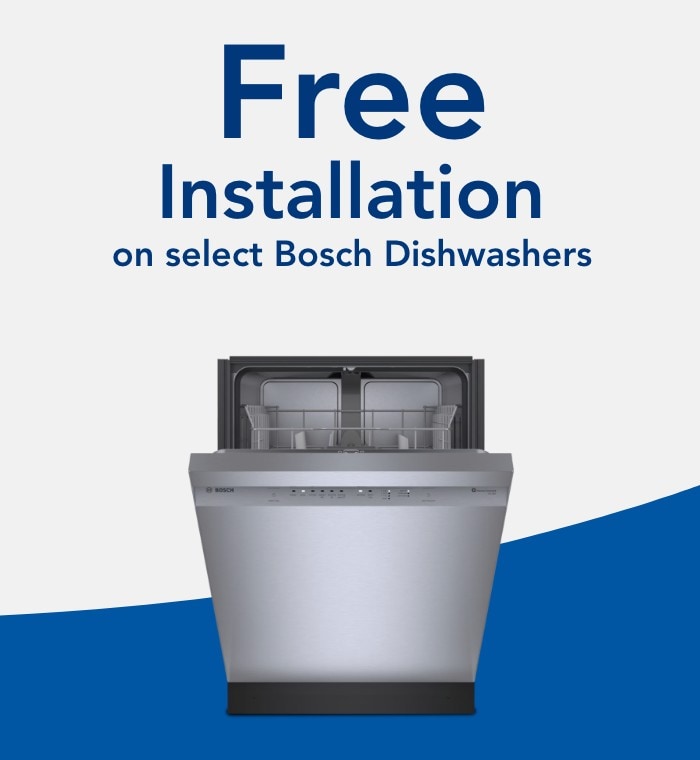 Free Installation on select Bosch Dishwashers