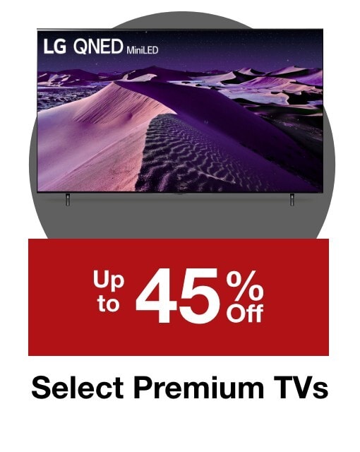 Up to 45% off select Premium TVs