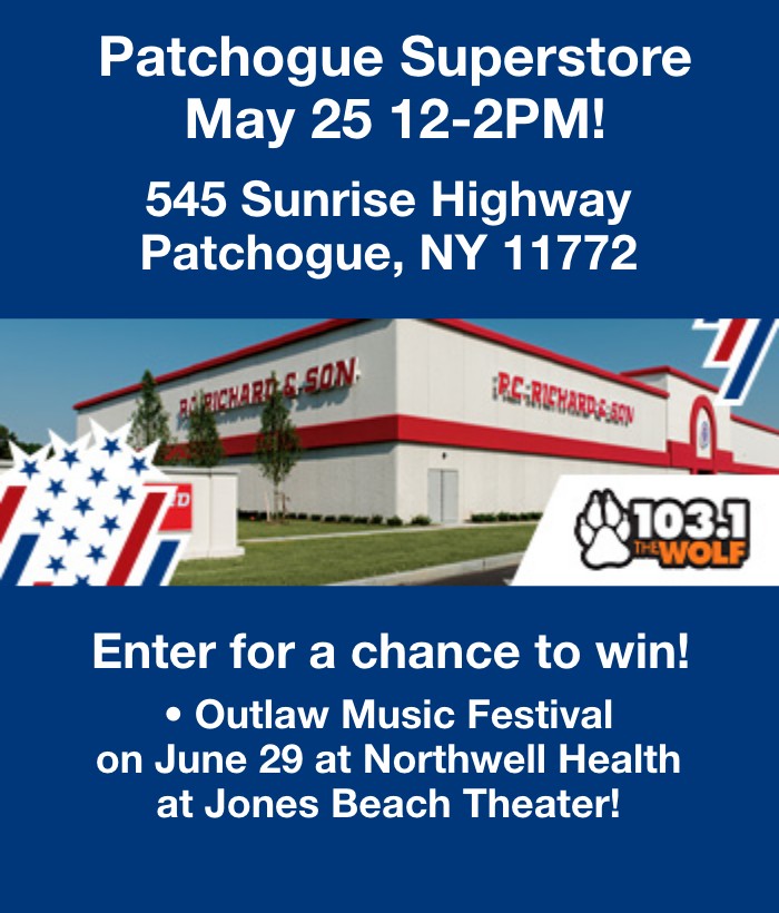 Patchogue Superstore May 25 12-2PM! 545 Sunrise Highway Patchogue, NY 11772 Enter for a chance to win tickets to the Outlaw Music Festival on June 29 at Northwell Health at Jones Beach Theater