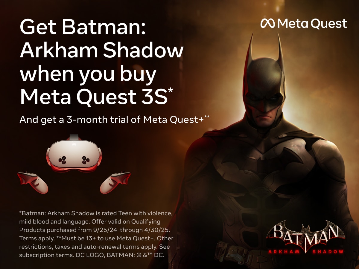 Meta-Quest-3S-Get Batman: Arkham Shadow when you buy Meta Quest 3. Limited time offer; terms and exclusions apply.