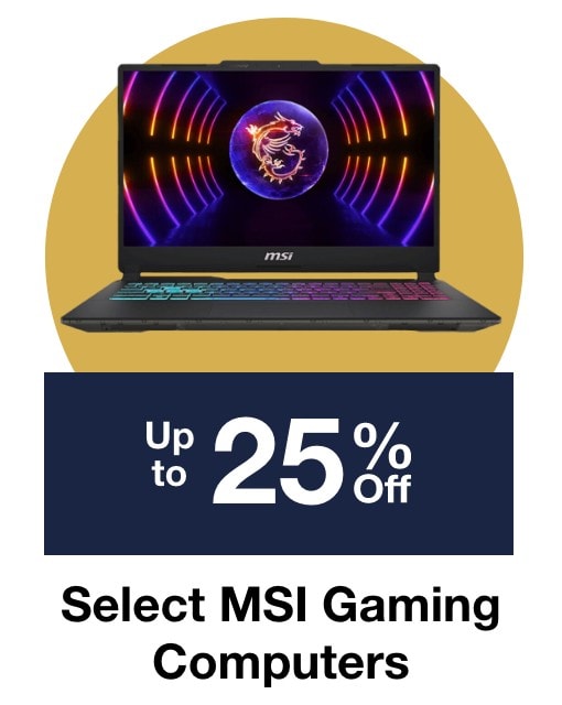 Up to 25% off select MSI Gaming Computers