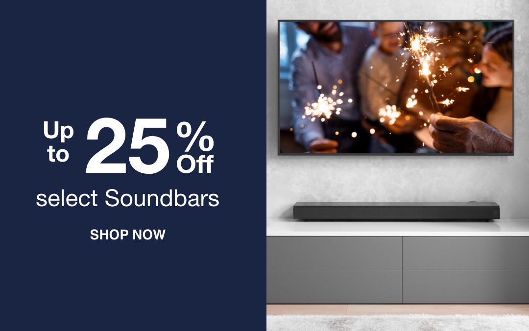 Up to 25% off  select Soundbars    SHOP NOW