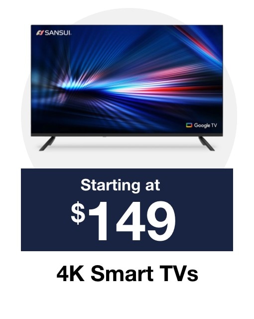 4K Smart TVs starting at $149.