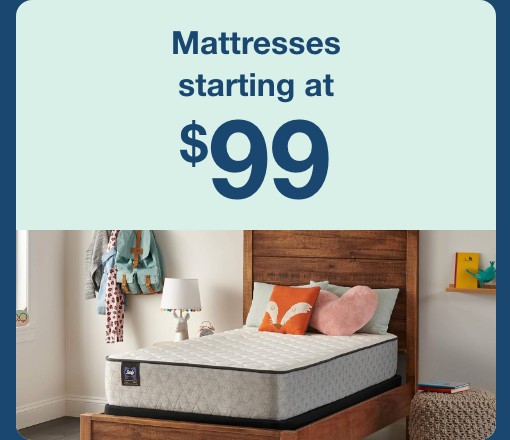 Mattresses starting at $99