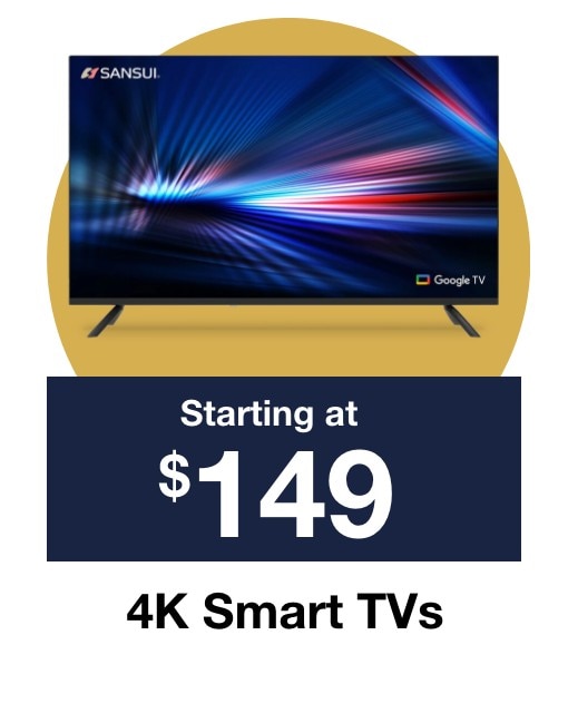 4K Smart TVs starting at $149.