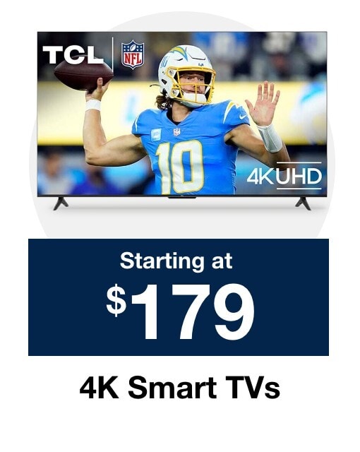 4K Smart TVs starting at $179.