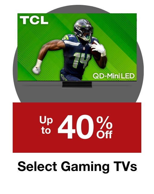 Up to 40% off select Gaming TVs