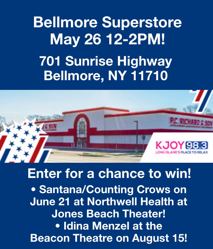 ellmore Superstore May 26 12-2PM! 701 Sunrise Highway Bellmore, NY 11710 Enter for a chance to win tickets to Santana/Counting Crows on June 21 at Northwell Health at Jones Beach Theater! Idina Menzel at the Beacon Theatre on August 15