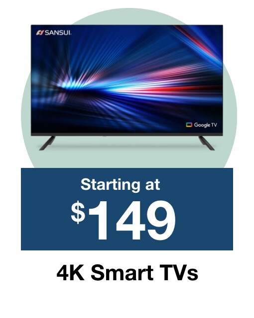 4K Smart TVs starting at $149.