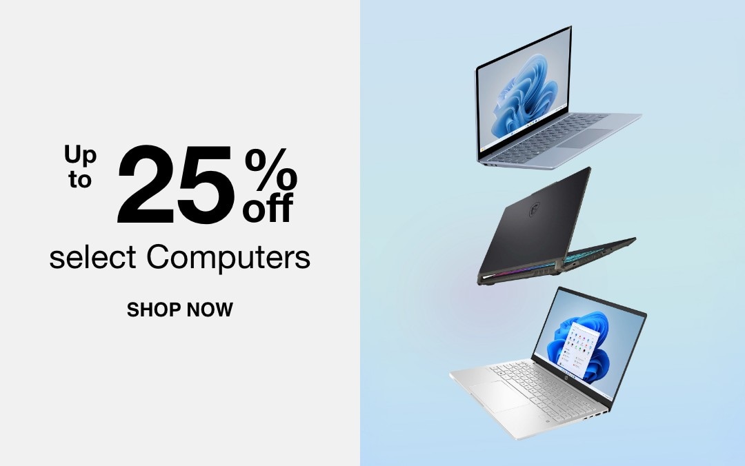 Up to 25% off select Computers    SHOP NOW