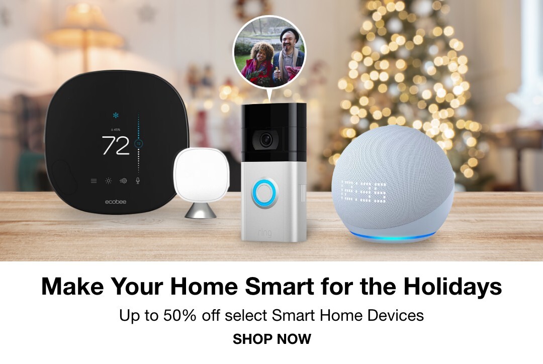 Make Your Home Smart for the Holidays. Up to 50% off select Smart Home Devices