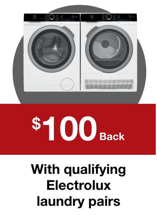 $100 back with qualifying Electrolux laundry pairs