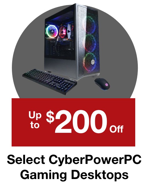 Up to $200 off CyberPower PC Gaming Desktops